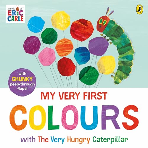 Puffin My Very First Colours with The Very Hungry Caterpillar A Lift-the-Flap Book.