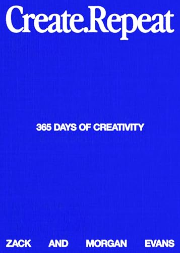 Create Repeat: 365 Days of Creativity