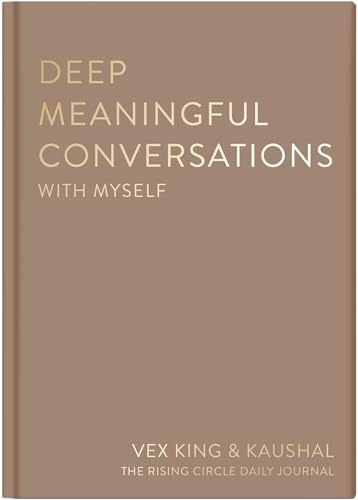 DEEP MEANINGFUL CONVERSATIONS WITH YOURSELF