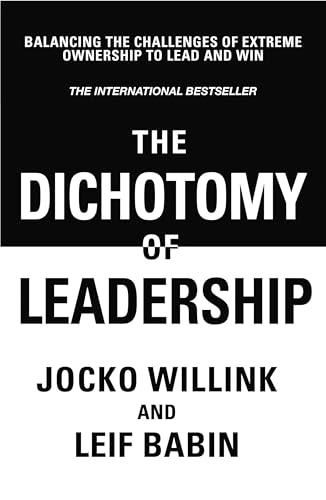 The Dichotomy of Leadership