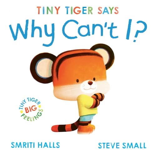 Simon Schuster Ltd Tiny Tiger says Why Cant I? (Tiny Tiger, Big Feelings).