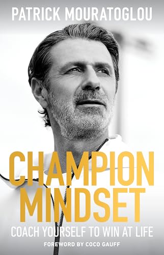 CHAMPION MINDSET: COACH YOURSELF TO WIN AT LIFE