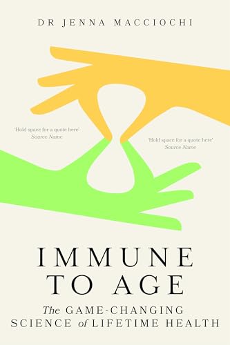 IMMUNE TO AGE: THE GAME-CHANGING SCIENCE OF IMMUNE HEALTH