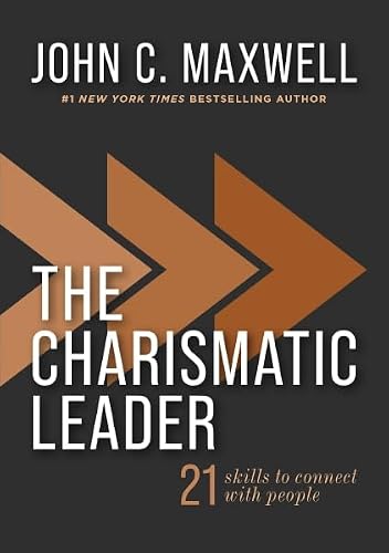 CHARISMATIC LEADER -21 SKILLS TO CONNECT WITH PEOPLE