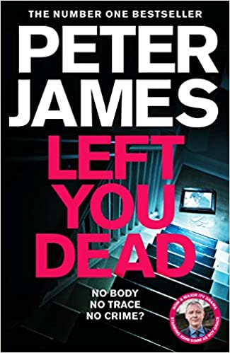 Pre-Loved The Number One Bestseller Peter James Left You Dead No Body No Trace No Crime