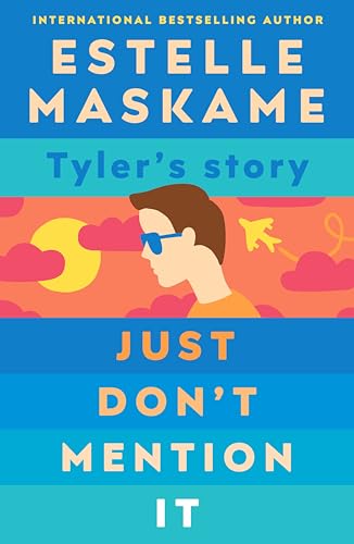 Just Don'T Mention It by Estelle Maskame