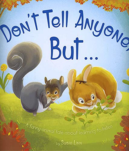Don't Tell Anyone But ...