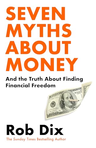 SEVEN MYTHS ABOUT MONEY