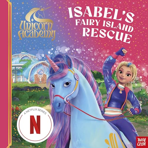 Unicorn Academy: Isabel's Fairy Island Rescue