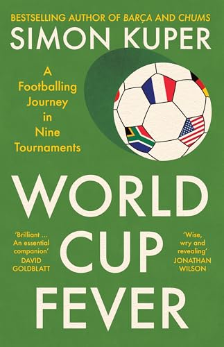 The World at My Feet: A Journey to the Heart of Football through Nine World Cups