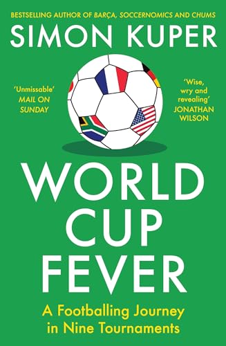 World Cup Fever: A Footballing Journey in Nine Tournaments (B PB)