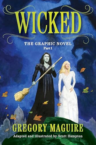 WICKED: THE GRAPHIC NOVEL PART 1