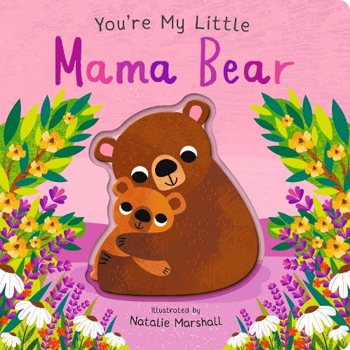 Youre My Little Mama Bear