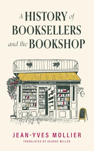 A History of Booksellers and the Bookshop