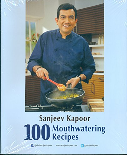 100 Mouthwatering Recipes [Dec 01, 2016] Kapoor, Sanjeev