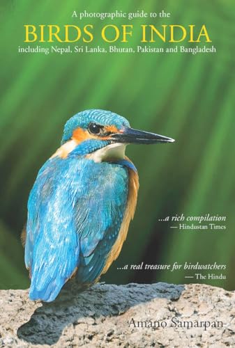 Birds of India: Including Nepal, Sri Lanka, Bhutan, Pakistan and Bangladesh