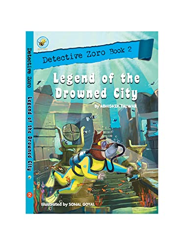 Detective Col. Zoro Book 2: Legend of the Drowned City Storybook by Abhishek Talwar (Author) for 8+ Age