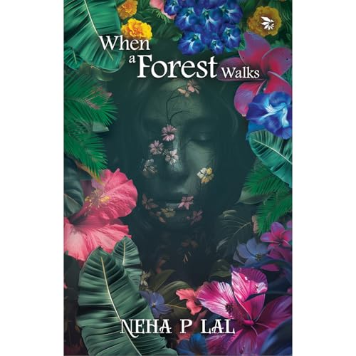 WHEN A FOREST WALKS