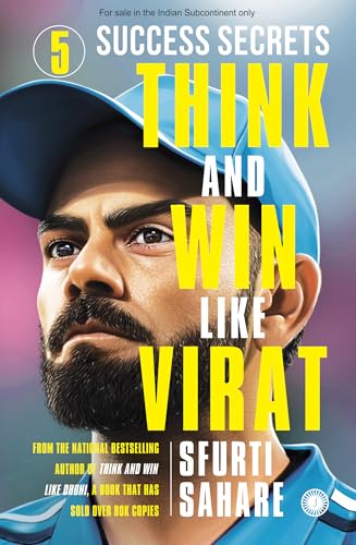 THINK AND WIN LIKE VIRAT: 5 SUCCESS SECRETS