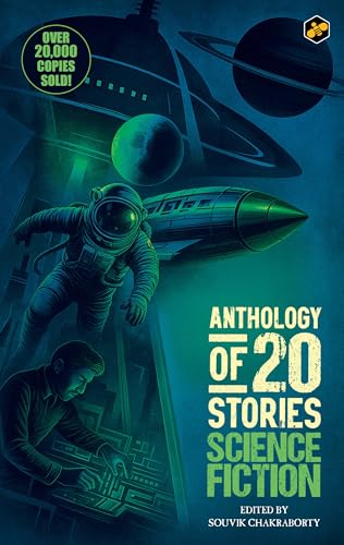 Anthology of 20 Stories: Science Fiction by Edited By Souvik Chakraborty