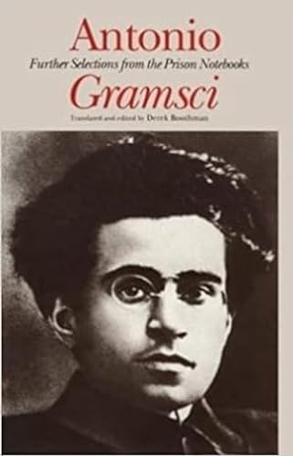 Further Selections from the Prison Notebooks [Apr 01, 2014] Gramsci, Antonio