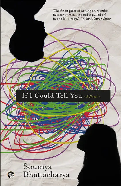 If I Could Tell You by Soumya Bhattacharya