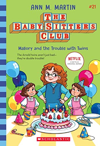 Baby-sitters Club #21: Mallory and the Trouble With Twins (Netflix Edition)