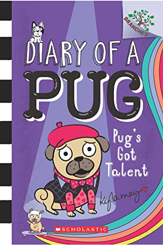 Diary Of A Pug #4: PugS Got Talent (A Branches Book)