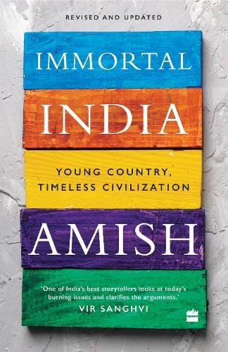IMMORTAL INDIA:YOUNG COUNTRY, TIMELESS CIVILIZATION