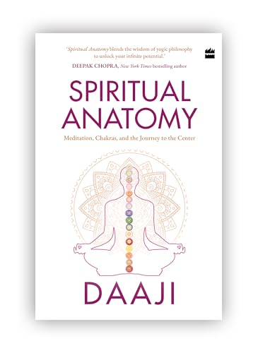 Spritual Anatomy: Meditation, Chakras, and the Journey to the Center