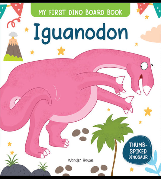 Iguanodon : My First Dino Board Book - Illustrated Dino Picture Book for Children