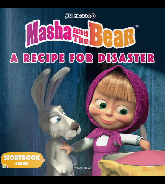 Masha and the Bear: A Recipe for Disaster (Story Book)