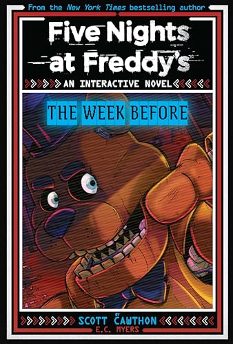 FIVE NIGHTS AT FREDDY'S INTERACTIVE NOVEL #01: THE WEEK BEFORE, AN AFK BOOK