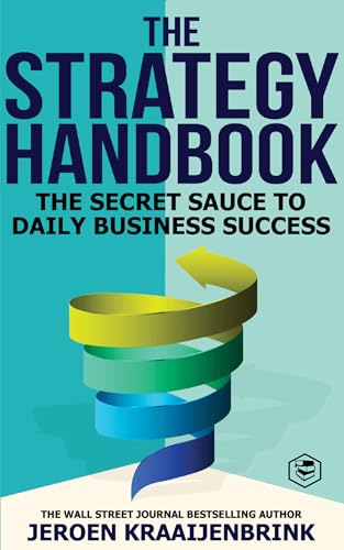 THE STRATEGY HANDBOOK: THE SECRET SAUCE TO DAILY BUSINESS