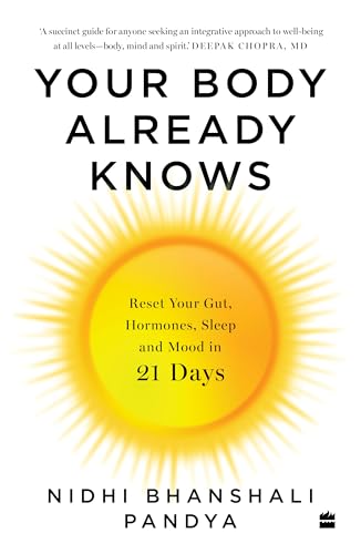 YOUR BODY ALREADY KNOWS
