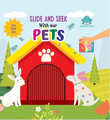 SLIDE AND SEEK WITH OUR PETS