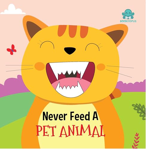 NEVER FEED A PET ANIMAL