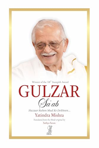GULZAR SAAB : LIFE, WRITINGS & CINEMA