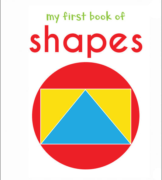 My First Book of Shapes: First Board Book