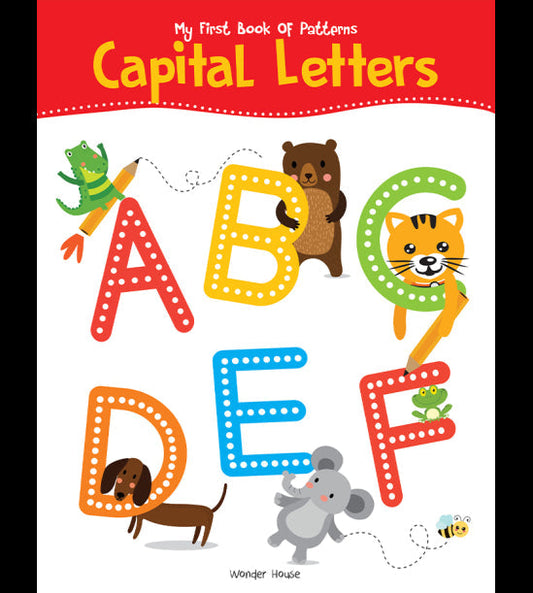 My First Book of Patterns Capital Letters: Write and Practice Patterns and Captital Letters A to Z