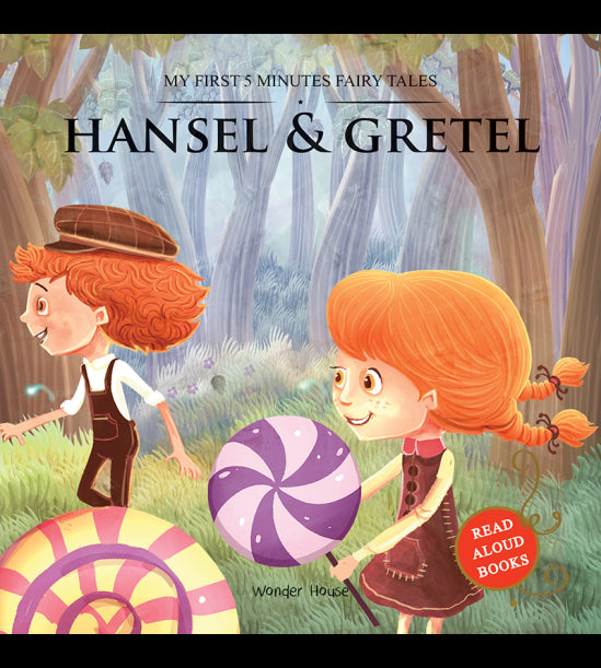 My First 5 Minutes Fairy Tales Hansel and Gretel: Traditional Fairy Tales For Children (Abridged and Retold)