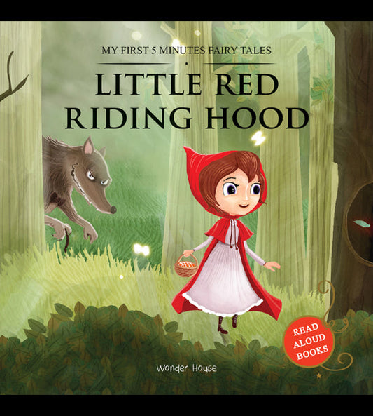 My First 5 Minutes Fairy Tales Little Red Riding Hood: Traditional Fairy Tales For Children (Abridged and Retold)