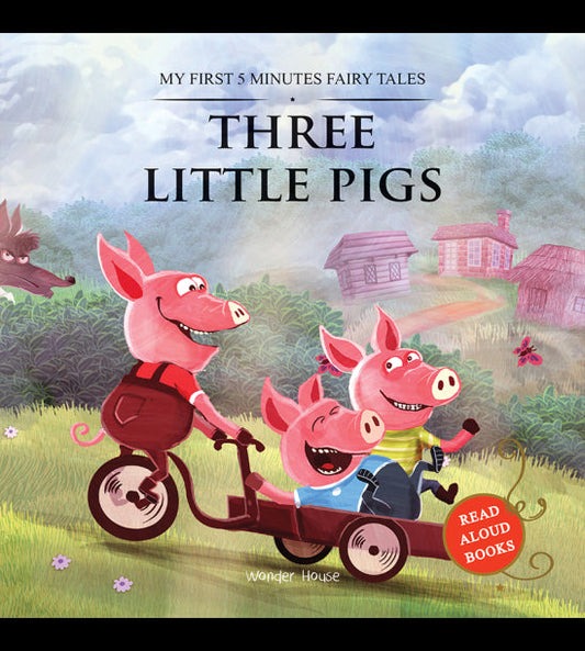 My First 5 Minutes Fairy Tales Three little pigs: Traditional Fairy Tales For Children (Abridged and Retold)