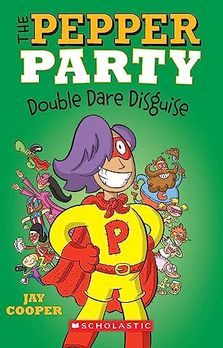 The Pepper Party #4: Double Dare Disguise