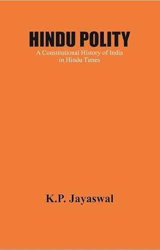 LG PUBLISHERS Hindu Polity: A Constitutional History of India in Hindu Times