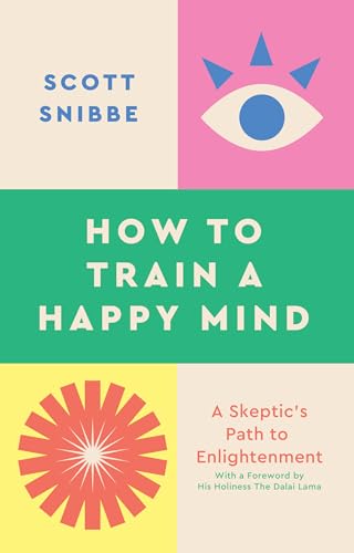 HOW TO TRAIN A HAPPY MIND