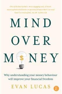 Mind Over Money: Why understanding your money behaviour will improve your financial freedom
