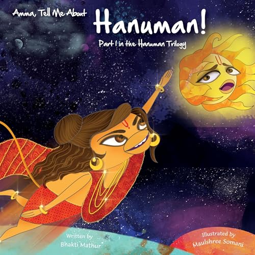 Amma Tell Me About Hanuman!: Part 1 in the Hanuman Trilogy