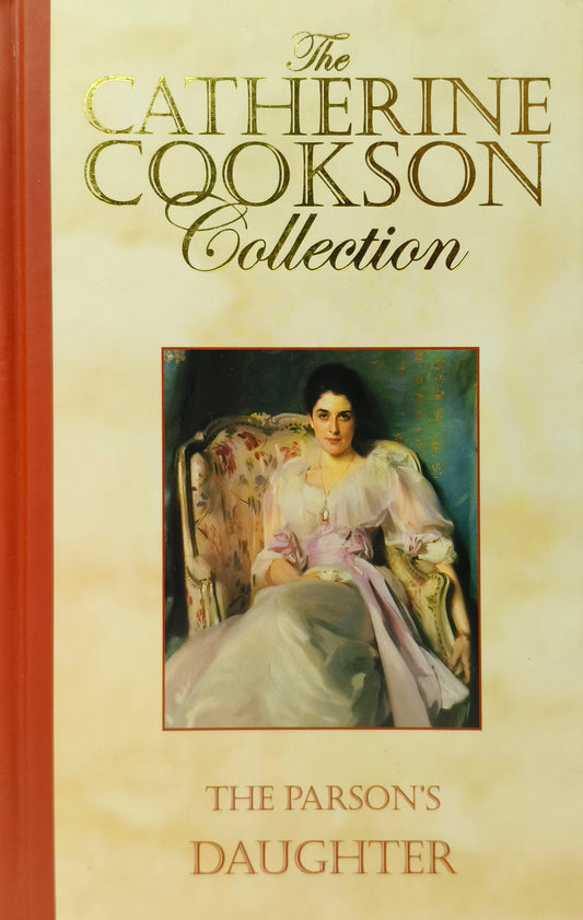 THE CATHERINE COOKSON COLLECTION -THE PARSON'S DAUGHTER (preloved)