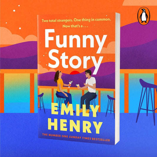 Funny Story: A shimmering, joyful new novel about a pair of opposites with the wrong thing in common